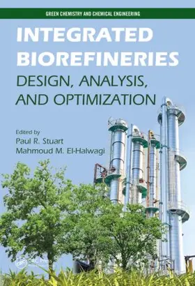 Stuart / El-Halwagi |  Integrated Biorefineries | Buch |  Sack Fachmedien