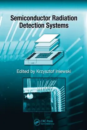 Iniewski |  Semiconductor Radiation Detection Systems | Buch |  Sack Fachmedien