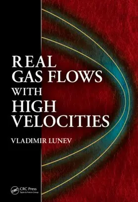 Lunev |  Real Gas Flows with High Velocities | Buch |  Sack Fachmedien