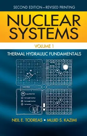 Todreas / Kazimi |  Nuclear Systems Volume I | Buch |  Sack Fachmedien