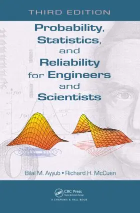 Ayyub / McCuen | Probability, Statistics, and Reliability for Engineers and Scientists | Buch | 978-1-4398-0951-8 | sack.de