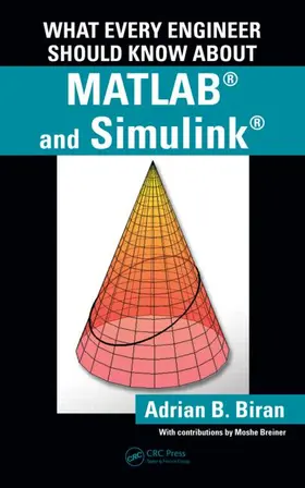 Biran |  What Every Engineer Should Know about MATLAB® and Simulink® | Buch |  Sack Fachmedien