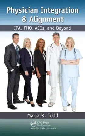 Todd | Physician Integration & Alignment | Buch | 978-1-4398-1308-9 | sack.de