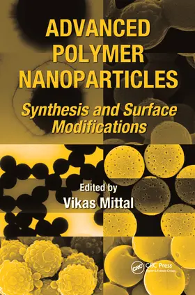 Mittal | Advanced Polymer Nanoparticles | Buch | 978-1-4398-1443-7 | sack.de