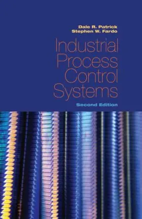 Patrick / Fardo |  Industrial Process Control Systems, Second Edition | Buch |  Sack Fachmedien