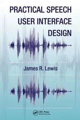 Lewis |  Practical Speech User Interface Design | Buch |  Sack Fachmedien