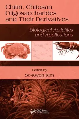Kim |  Chitin, Chitosan, Oligosaccharides and Their Derivatives | Buch |  Sack Fachmedien