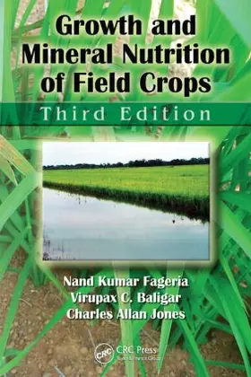Fageria / Baligar / Jones | Growth and Mineral Nutrition of Field Crops | Buch | 978-1-4398-1695-0 | sack.de