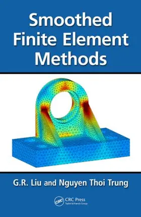 Liu / Trung | Smoothed Finite Element Methods | Buch | 978-1-4398-2027-8 | sack.de