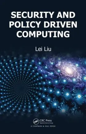 Liu | Security and Policy Driven Computing | Buch | 978-1-4398-2579-2 | sack.de