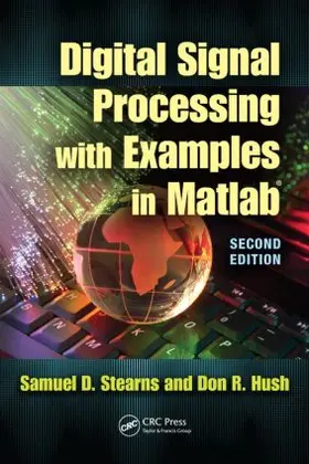 Stearns / Hush |  Digital Signal Processing with Examples in Matlab(r) | Buch |  Sack Fachmedien