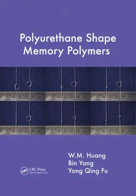 Huang / Yang / Fu |  Polyurethane Shape Memory Polymers | Buch |  Sack Fachmedien