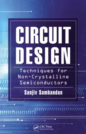 Circuit Design Techniques for Non-Crystalline Semiconductors | Buch | 978-1-4398-4632-2 | sack.de
