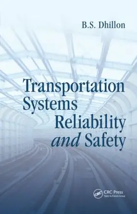 Dhillon |  Transportation Systems Reliability and Safety | Buch |  Sack Fachmedien