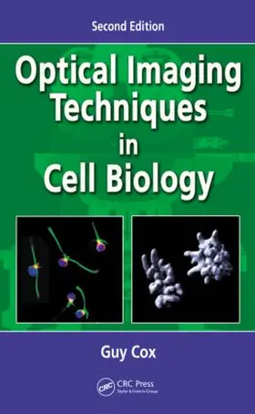Cox | Optical Imaging Techniques in Cell Biology | Buch | 978-1-4398-4825-8 | sack.de