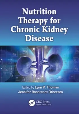 Thomas / Bohnstadt Othersen |  Nutrition Therapy for Chronic Kidney Disease | Buch |  Sack Fachmedien