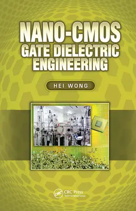 Wong | Nano-CMOS Gate Dielectric Engineering | Buch | 978-1-4398-4959-0 | www2.sack.de