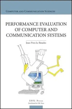 Le Boudec | Performance Evaluation of Computer and Communication Systems | Buch | 978-1-4398-4992-7 | sack.de