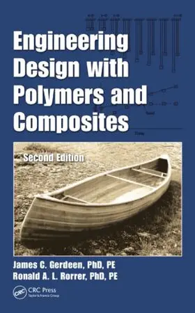 Gerdeen Pe / Gerdeen PhD PE / Rorrer Pe | Engineering Design with Polymers and Composites | Buch | 978-1-4398-6052-6 | sack.de