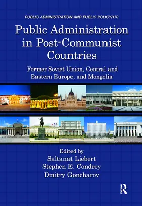 Liebert / Condrey / Goncharov |  Public Administration in Post-Communist Countries | Buch |  Sack Fachmedien