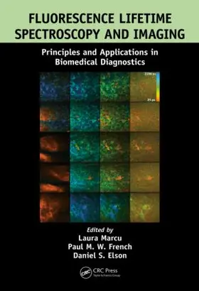 Marcu / French / Elson | Fluorescence Lifetime Spectroscopy and Imaging | Buch | 978-1-4398-6167-7 | sack.de