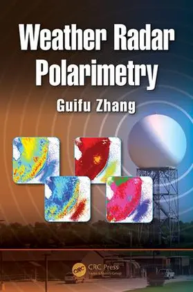 Zhang | Weather Radar Polarimetry | Buch | 978-1-4398-6958-1 | www2.sack.de