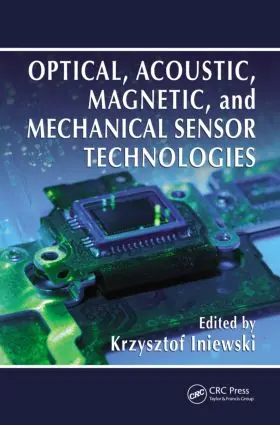 Iniewski |  Optical, Acoustic, Magnetic, and Mechanical Sensor Technologies | Buch |  Sack Fachmedien