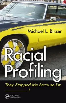 Birzer | Racial Profiling | Buch | 978-1-4398-7225-3 | sack.de