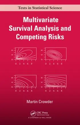 Crowder |  Multivariate Survival Analysis and Competing Risks | Buch |  Sack Fachmedien