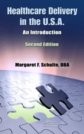 Schulte | Healthcare Delivery in the U.S.A. | Buch | 978-1-4398-7794-4 | sack.de