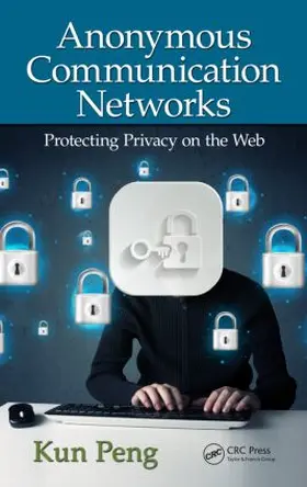 Peng |  Anonymous Communication Networks | Buch |  Sack Fachmedien