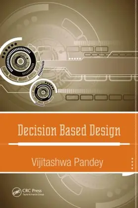 Pandey |  Decision Based Design | Buch |  Sack Fachmedien