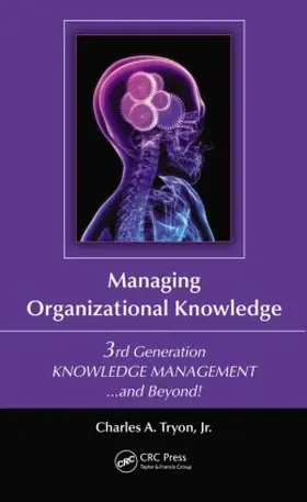 Tryon, Jr. | Managing Organizational Knowledge | Buch | 978-1-4398-8235-1 | www2.sack.de