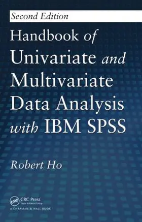 Ho | Handbook of Univariate and Multivariate Data Analysis with IBM SPSS | Buch | 978-1-4398-9021-9 | sack.de