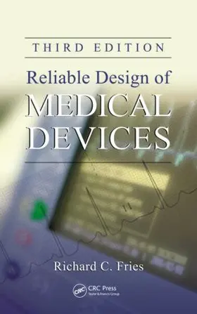 Fries |  Reliable Design of Medical Devices | Buch |  Sack Fachmedien