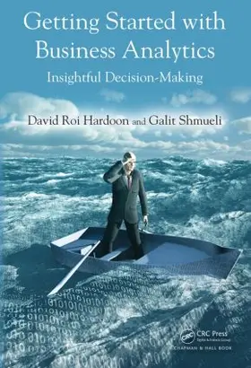 Hardoon / Shmueli | Getting Started with Business Analytics | Buch | 978-1-4398-9653-2 | sack.de