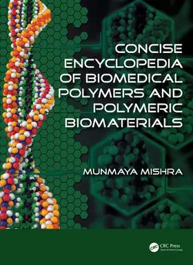 Mishra |  Concise Encyclopedia of Biomedical Polymers and Polymeric Biomaterials | Buch |  Sack Fachmedien