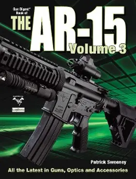 Sweeney |  The Gun Digest Book of the AR-15, Volume III | eBook | Sack Fachmedien