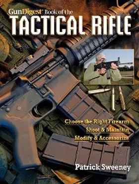 Sweeney |  The Gun Digest Book of the Tactical Rifle | eBook | Sack Fachmedien