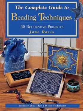 Davis |  The Complete Guide to Beading Techniques | eBook | Sack Fachmedien