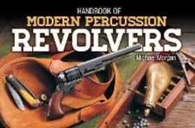 Morgan |  Handbook of Modern Percussion Revolvers | eBook | Sack Fachmedien