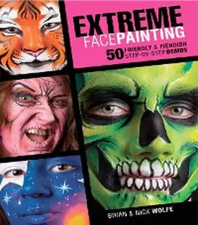 Wolfe |  Extreme Face Painting | eBook | Sack Fachmedien