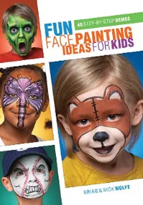 Wolfe |  Fun Face Painting Ideas for Kids | eBook | Sack Fachmedien