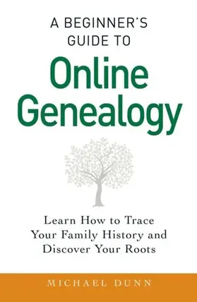 Dunn |  A Beginner's Guide to Online Genealogy | eBook | Sack Fachmedien