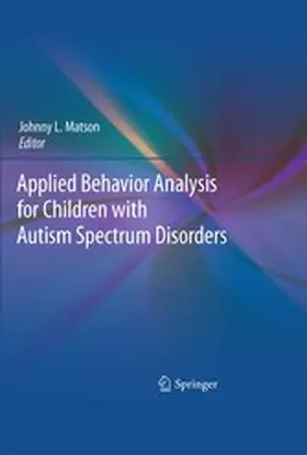 Matson |  Applied Behavior Analysis for Children with Autism Spectrum Disorders | eBook | Sack Fachmedien