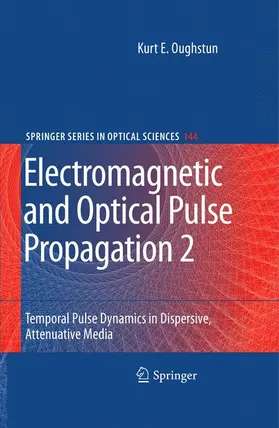 Oughstun | Electromagnetic and Optical Pulse Propagation 2 | Buch | 978-1-4419-0148-4 | sack.de