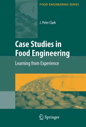 Clark |  Case Studies in Food Engineering | Buch |  Sack Fachmedien