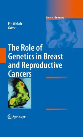 Welcsh |  The Role of Genetics in Breast and Reproductive Cancers | eBook | Sack Fachmedien