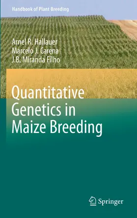 Hallauer / Carena / Miranda Filho |  Quantitative Genetics in Maize Breeding | eBook | Sack Fachmedien