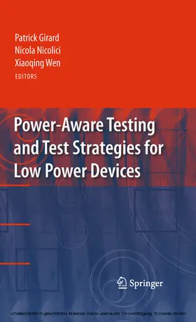 Girard / Nicolici / Wen |  Power-Aware Testing and Test Strategies for Low Power Devices | eBook | Sack Fachmedien